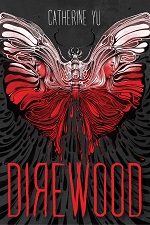 Book cover for Direwood by Catherine Yu