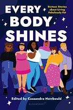 Book cover for Every Body Shines edited by Cassandra Newbould
