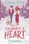 Book cover for How to Excavate a Heart by Jake Maia Arlow