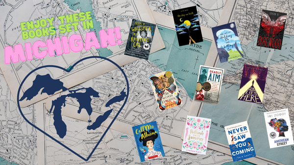 A map background with a graphic outline of Michigan surrounded by a heart; text reads "Enjoy these books set in Michigan!"
