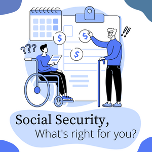 Social Security, What's Right for You? Logo