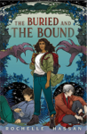 Book cover for The Buried and the Bound by Rochelle Hassan