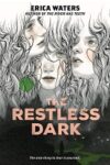 Book cover for The Restless Dark by Erica Waters